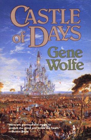 Gene Wolfe: Castle of days (1995, Orb)