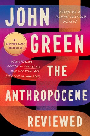 John Green: The Anthropocene Reviewed (EBook, 2021, Dutton)