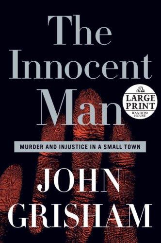 John Grisham: The Innocent Man (Hardcover, Random House Large Print)