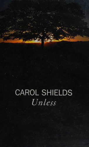 Carol Shields: Unless (Hardcover, 2003, ISIS Large Print)