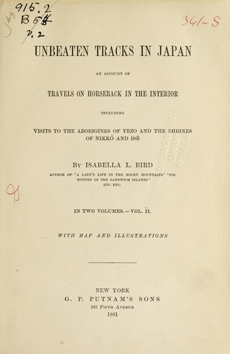 Isabella L. Bird: Unbeaten tracks in Japan (1881, Putnam's Sons)