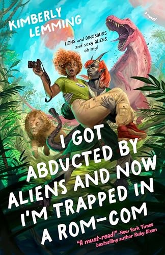 Kimberly Lemming: I Got Abducted by Aliens and Now I'm Trapped in a Rom-Com (Paperback, BERKLEY, Berkley)