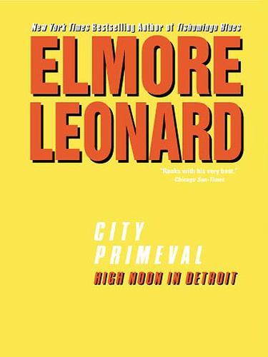 Elmore Leonard: City Primeval (EBook, 2003, HarperCollins)
