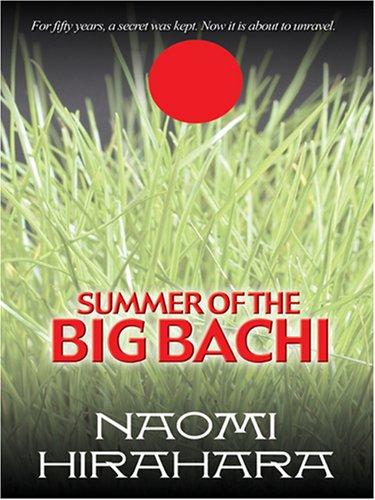 Naomi Hirahara: Summer of the Big Bachi (Paperback, 2007, Wheeler Publishing)