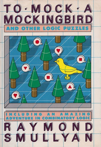 Raymond M. Smullyan: To mock a mocking bird and other logic puzzles (1985, Knopf)