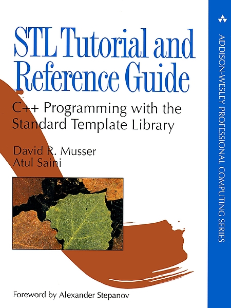 David R. Musser, Atul Saini: STL Tutorial and Reference Guide (Hardcover, 1996, Addison-Wesley Pub. Co.)