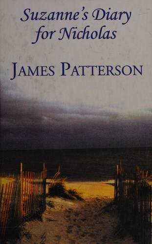 James Patterson: Suzanne's diary for Nicholas (2001, Thorndike Press, Chivers Press)