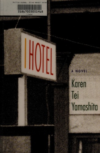 Karen Tei Yamashita: I Hotel (2010, Coffee House Press)