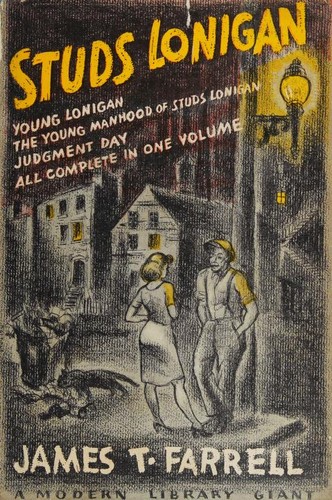 James T. Farrell: Studs Lonigan. (1938, The Modern Library)