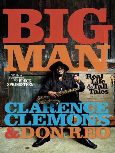 Clarence Clemons: Big Man (EBook, 2009, Grand Central Publishing)