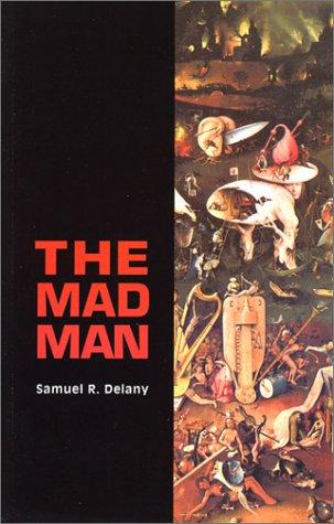 Samuel R. Delany: The Mad Man (Paperback, 2002, Voyant Pub)