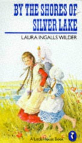 Laura Ingalls Wilder: By the shores of Silver Lake (1967, Puffin)