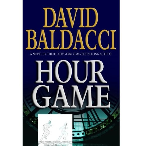 David Baldacci: Hour Game (AudiobookFormat, 2007, Hachette Audio)