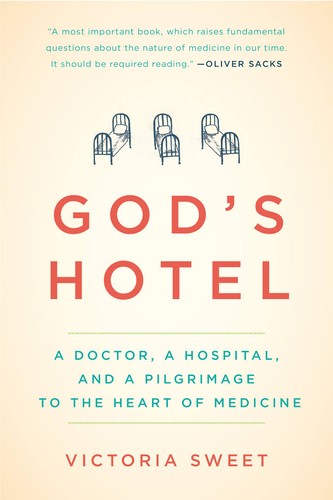 Victoria Sweet: God's hotel (2012, Riverhead Books)