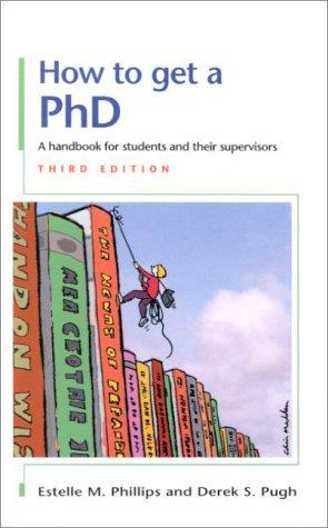 Estelle Phillips: How to get a PhD (2000, Open University Press)