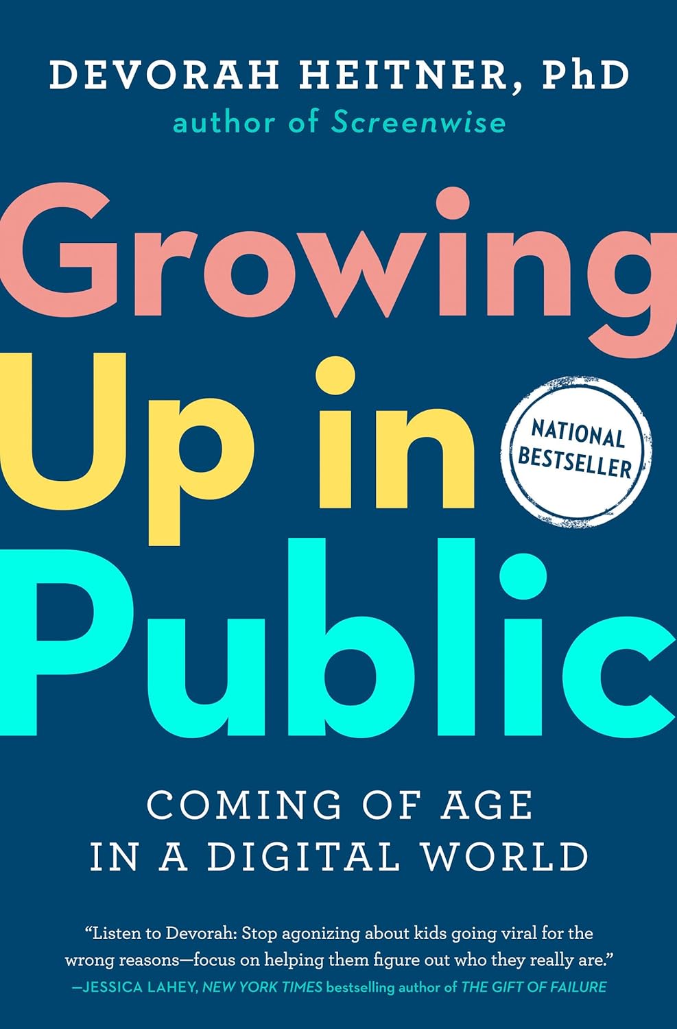 Devorah Heitner: Growing up in Public (2023, Penguin Publishing Group)