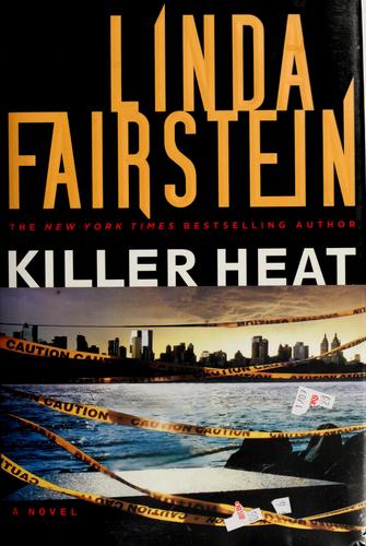 Linda Fairstein: Killer Heat (Alexandra Cooper, #10) (2008, Doubleday)