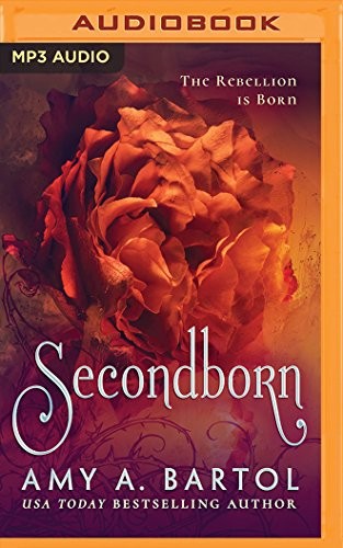 Amy A. Bartol, Kate Reinders: Secondborn (AudiobookFormat, 2017, Brilliance Audio)