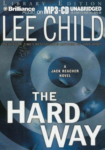 Lee Child: Hard Way, The (Jack Reacher) (AudiobookFormat, 2006, Brilliance Audio on MP3-CD Lib Ed)