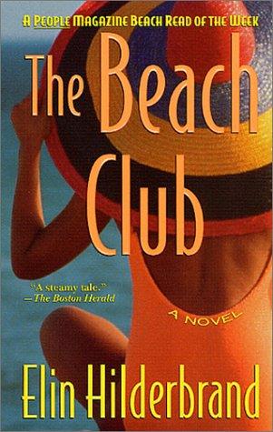 Elin Hilderbrand: The Beach Club (Paperback, 2001, St. Martin's Paperbacks)