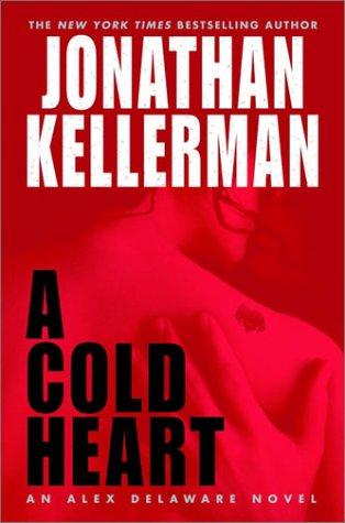 Jonathan Kellerman: A cold heart (2003, Ballantine Books)