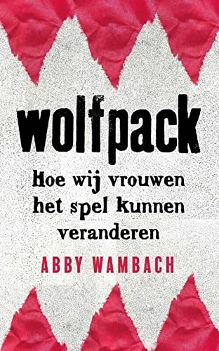 Abby Wambach: Wolfpack (Hardcover, Kosmos Uitgevers)
