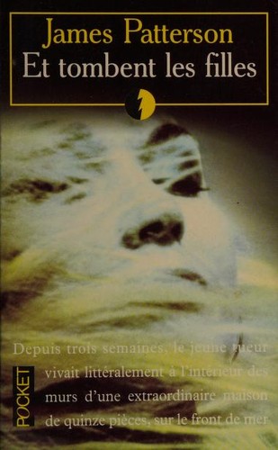 James Patterson: Et tombent les filles (Paperback, French language, 1997, Pocket)