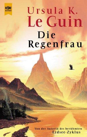 Ursula K. Le Guin: Die Regenfrau. (Paperback, German language, Heyne)