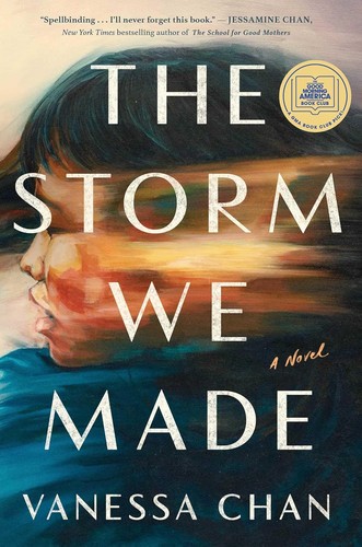 Vanessa Chan: The storm we made (Hardcover, 2024, Marysue Rucci Books, an imprint of Simon and Schuster)