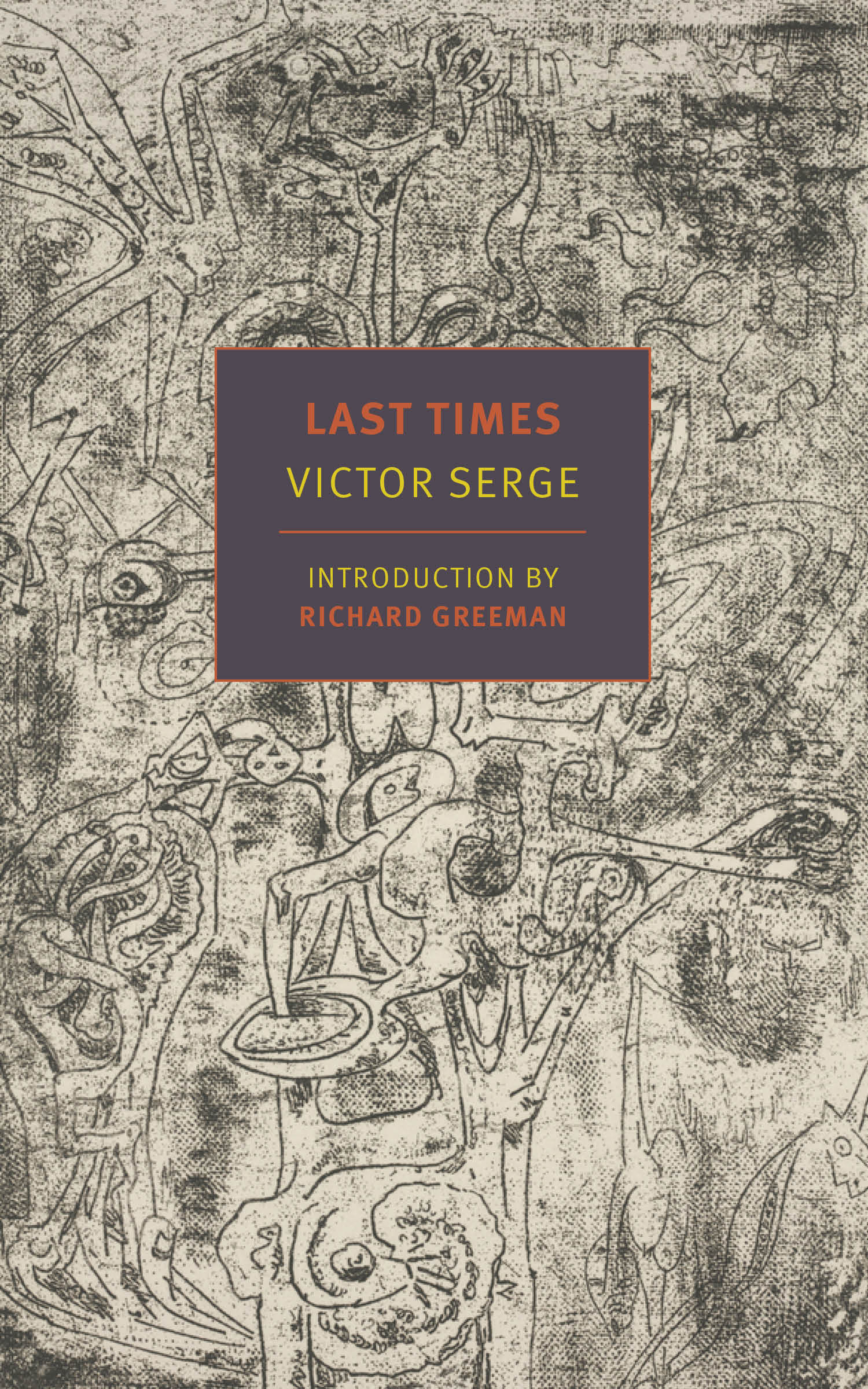 Ralph Manheim, Victor Serge, Richard Greeman: Last Times (2021, New York Review of Books, Incorporated, The)