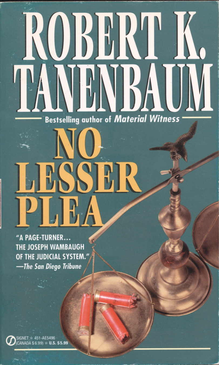 Robert K. Tanenbaum: No Lesser Plea (Paperback, 1988, Signet)