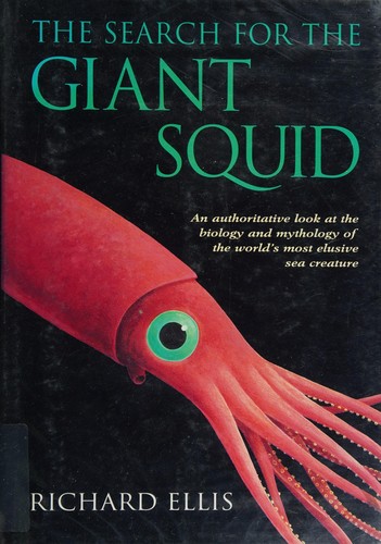 Richard Ellis: The search for the giant squid (1999, Robert Hale, The Crowood Press)