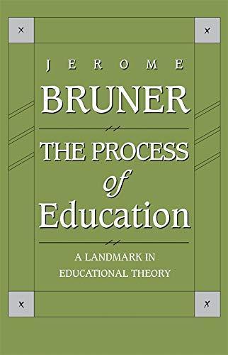 Jerome Bruner: The process of education (1977, Harvard University Press)