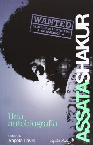 Assata Shakur, Carmen Valle, Ethel Odriozola: Una autobiografía (Paperback, 2013, Capitán Swing Libros)