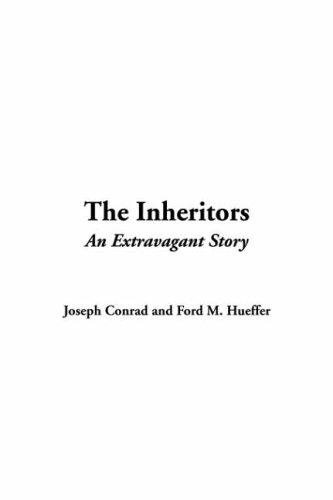 Joseph Conrad, Ford Madox Ford: Inheritors (Paperback, IndyPublish.com)