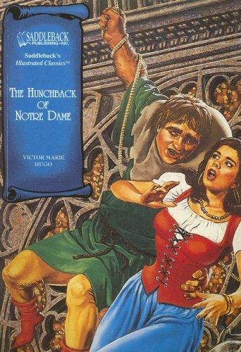 Victor Hugo: The Hunchback of Notre Dame (Illustrated Classics) (Paperback, 2005, Saddleback Educational Publishing, Inc.)