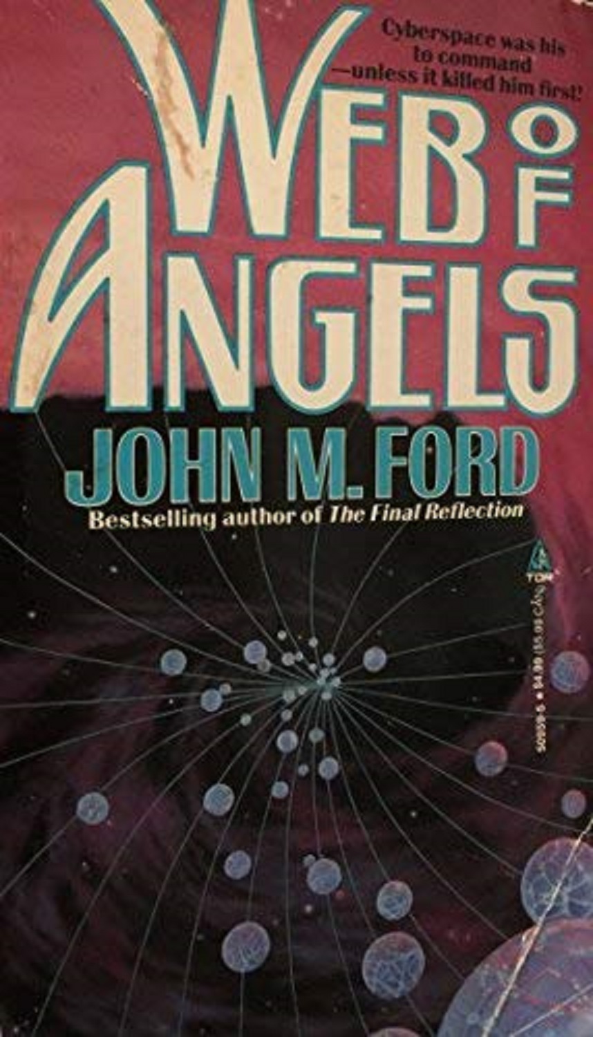 John M. Ford: Web of Angels (Paperback, 1992, Tor Books)