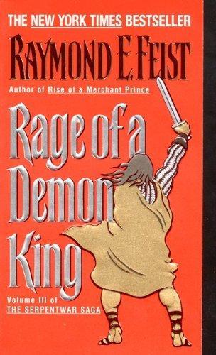 Raymond E. Feist: Rage of a Demon King (The Serpentwar Saga, #3) (2010)