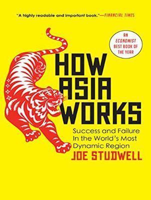 Joe Studwell: How Asia Works (2017)