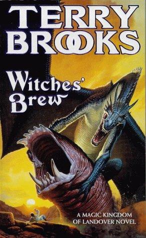 Terry Brooks: Witches' Brew (A Magic Kingdom of Landover Novel) (Paperback, Legend)