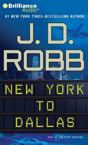 Nora Roberts, Susan Ericksen: New York to Dallas (AudiobookFormat, 2011, Brand: Brilliance Audio, Brilliance Audio)