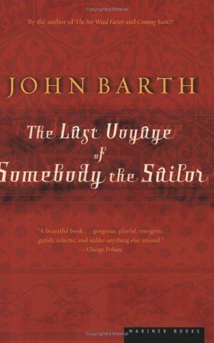 John Barth: The last voyage of Somebody the sailor (2001, Houghton Mifflin)