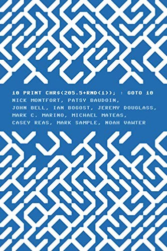 Nick Montfort, Patsy Baudoin, Bell, John, Ian Bogost, Jeremy Douglass: 10 PRINT CHR$(205.5+RND(1)); (2014, MIT Press, The MIT Press)