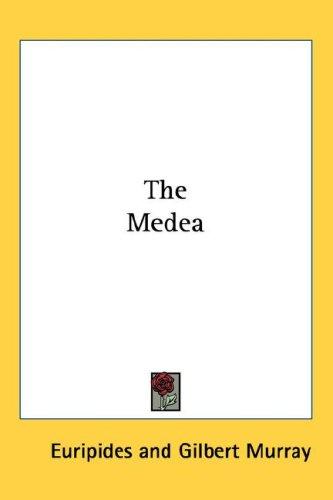 Euripides: The Medea (Hardcover, 2004, Kessinger Publishing, LLC)