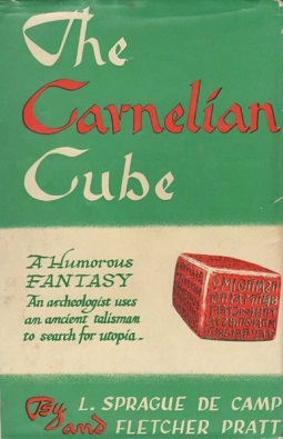 L. Sprague de Camp: The Carnelian Cube (1948, Gnome Press)