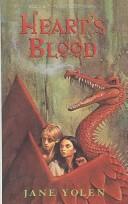 Jane Yolen: Heart's Blood (Pit Dragon Trilogy) (Hardcover, 1999, Rebound by Sagebrush)