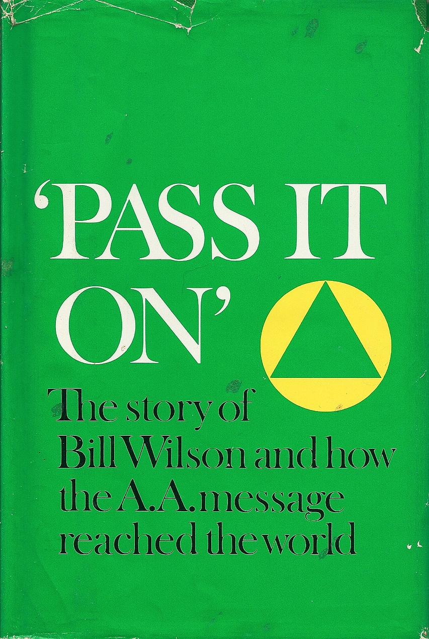 Alcoholics Anonymous: "Pass it on" (Hardcover, 1984, Alcoholics Anonymous World Services)