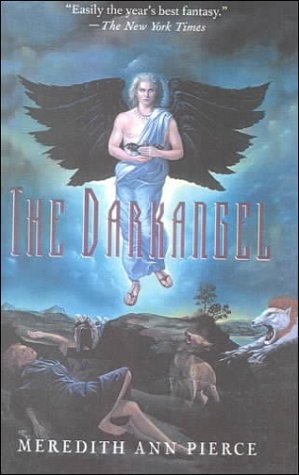 Meredith Ann Pierce: The Darkangel (The Darkangel Trilogy Series) (1998, Demco Media)