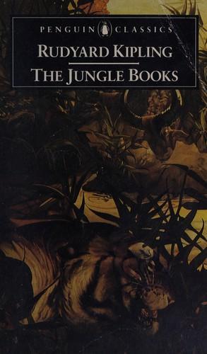 Rudyard Kipling: The jungle books (1987, Penguin Books)