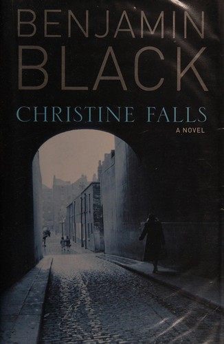 John Banville: Christine Falls (2006, Picador)